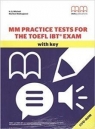  MM Practice Tests for the Toefl iBT Exam with key