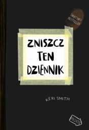 Zniszcz ten dziennik. Kreatywna destrukcja - Smith Keri