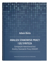 Analiza stanowisk pracy i jej synteza Europejski Kwestionariusz Analizy Stanowisk Pracy (EKASP) - Adam Biela