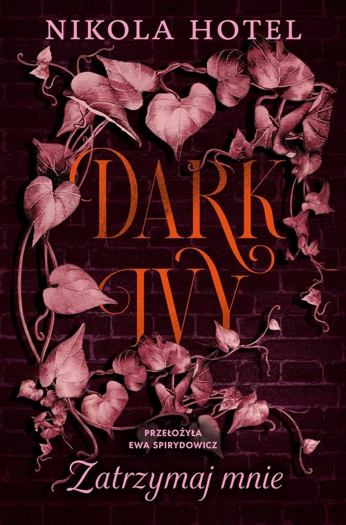 Dark Ivy. Tom 2. Zatrzymaj mnie