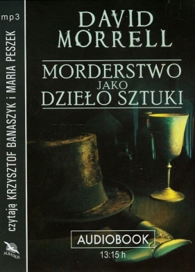 Morderstwo jako dzieło sztuki (Audiobook) - David Morrell