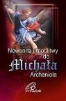 Nowenna i modlitwy do Michała Archanioła praca zbiorowa