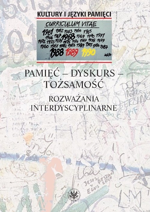 Pamięć - dyskurs - tożsamość.