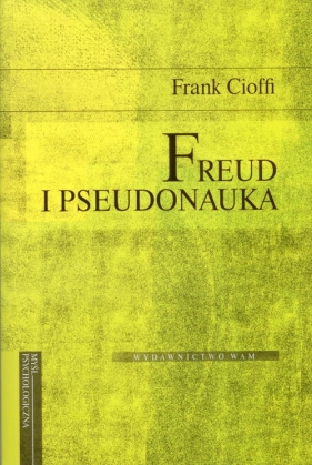 Freud i pseudonauka - Cioffi Frank<br />