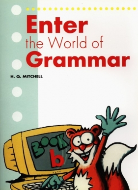 Enter the World of Grammar B Student's Book - H. Q. Mitchell