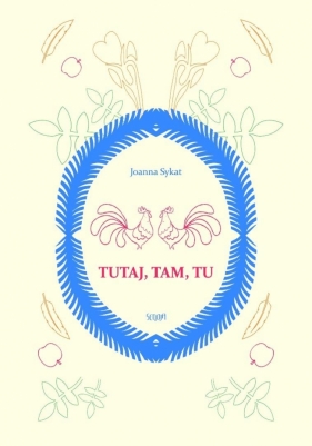 Tutaj, tam, tu - Joanna Sykat