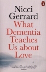 What Dementia Teaches Us About Love Nicci Gerrard