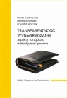 Transparentność wynagradzania Marta Juchnowicz, Hanna Kinowska, Krzysztof Walcz