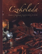 Czekolada. Łatwe i przepyszne przepisy krok po kroku - Opracowanie zbiorowe