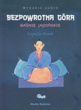 Bezpowrotna góra Baśnie japońskie (Audiobook)