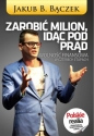 Zarobić milion, idąc pod prąd (Uszkodzona okładka) - Bączek Jakub