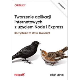 Tworzenie aplikacji internetowych z użyciem Node i Express - Ethan Brown