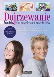 Dojrzewanie Poradnik dla nastolatek i nastolatków