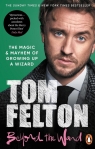 Beyond the Wand Felton	 Tom