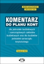 Komentarz do planu kont dla jednostek budżetowych i samorządowych zakładów budżetowych oraz dla budżetów - Maria Augustowska, Wojciech Rup