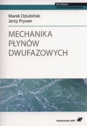 Mechanika płynów dwufazowych - Jerzy Prywer, Marek Dziubiński