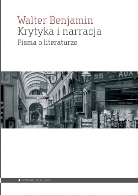 Krytyka i narracja - Walter Benjamin