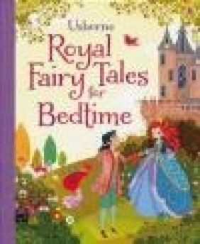 Royal Fairy Tales for Bedtime Mairi Mackinnon