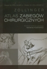 Atlas zabiegów chirurgicznych  Zollinger Robert M.