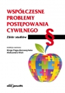 Współczesne problemy postępowania cywilnego Zbiór studiów