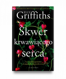 Skwer Krwawiącego Serca - Elly Griffiths