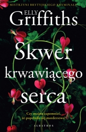 Skwer Krwawiącego Serca - Elly Griffiths