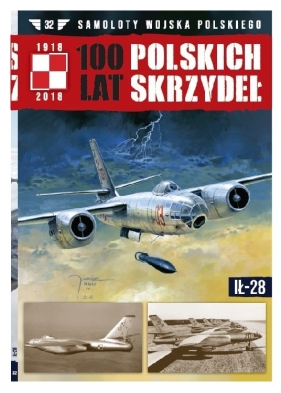 100 lat polskich skrzydeł. Tom 32: IŁ-28