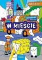 Kolorowanki z kluczem. W mieście - Opracowanie zbiorowe