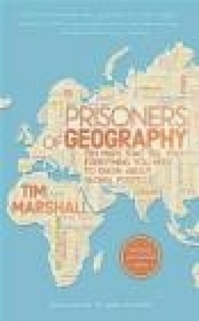Prisoners of Geography Tim Marshall