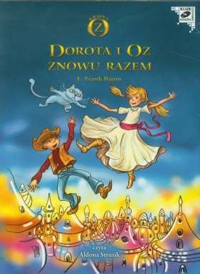 Dorota i Oz znowu razem (Audiobook) - Lyman Frank Baum