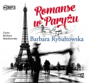 Romanse w Paryżu (Audiobook) - Rybałtowska Barbara