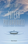  Potęga podświadomości (wydanie nowe uzupełnione)