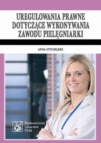 Uregulowania prawne dotyczące wykonywania zawodu pielęgniarki