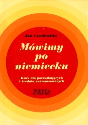 MÓWIMY PO NIEMIECKU + CD GRATIS - Jan Czochralski