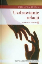 Uzdrawianie relacji - Stefan Wiesława