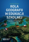 Rola geografii w edukacji szkolnej Studium porównawcze wybranych krajów Głowacz Arkadiusz