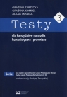 Testy dla kandydatów na studia humanistyczne i prawnicze 3 Skalska Alicja, Kompel Grażyna, Zarzycka Grażyna