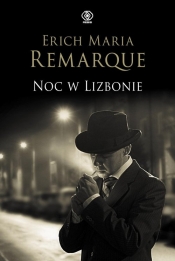 Noc w Lizbonie - Erich Maria Remarque