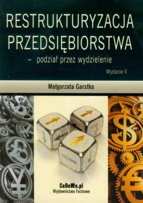 Restrukturyzacja przedsiębiorstwa - podział przez wydzielenie - Garstka Małgorzata