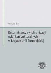 Determinanty synchronizacji cykli koniunkturalnych - Beck Krzysztof