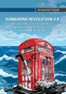 Submarine Revolution 3.0: Unleashing the Potential Krzysztof Pająk