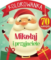 Kolorowanka Mikołaj i przyjaciele - Opracowanie zbiorowe