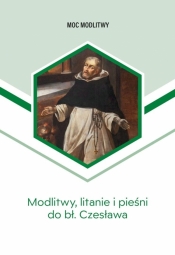 Modlitwy, litanie i pieśni do bł. Czesława - Łukasz Michalski, Bożena Sobota