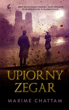 Upiorny zegar - Chattam Maxime<br />