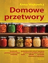 Domowe przetwory Anna Wojtowicz