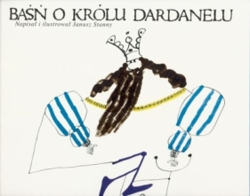 Baśń o królu Dardanelu - Stanny Janusz