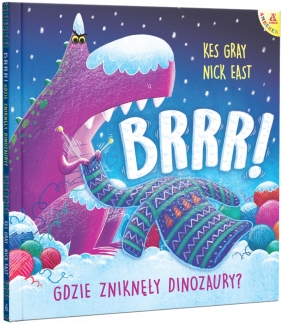 Brrr! Gdzie zniknęły dinozaury? - Kes Gray, Nick East