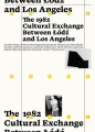 The 1982 Cultural Exchange Between Łódź and Los... - Agnieszka Pindera