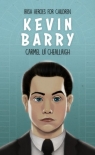 Kevin Barry Carmel Ui Cheallaigh