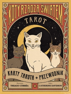 Tarot: Koty rządzą światem. Karty tarota + przewodnik - Catherine Davidson